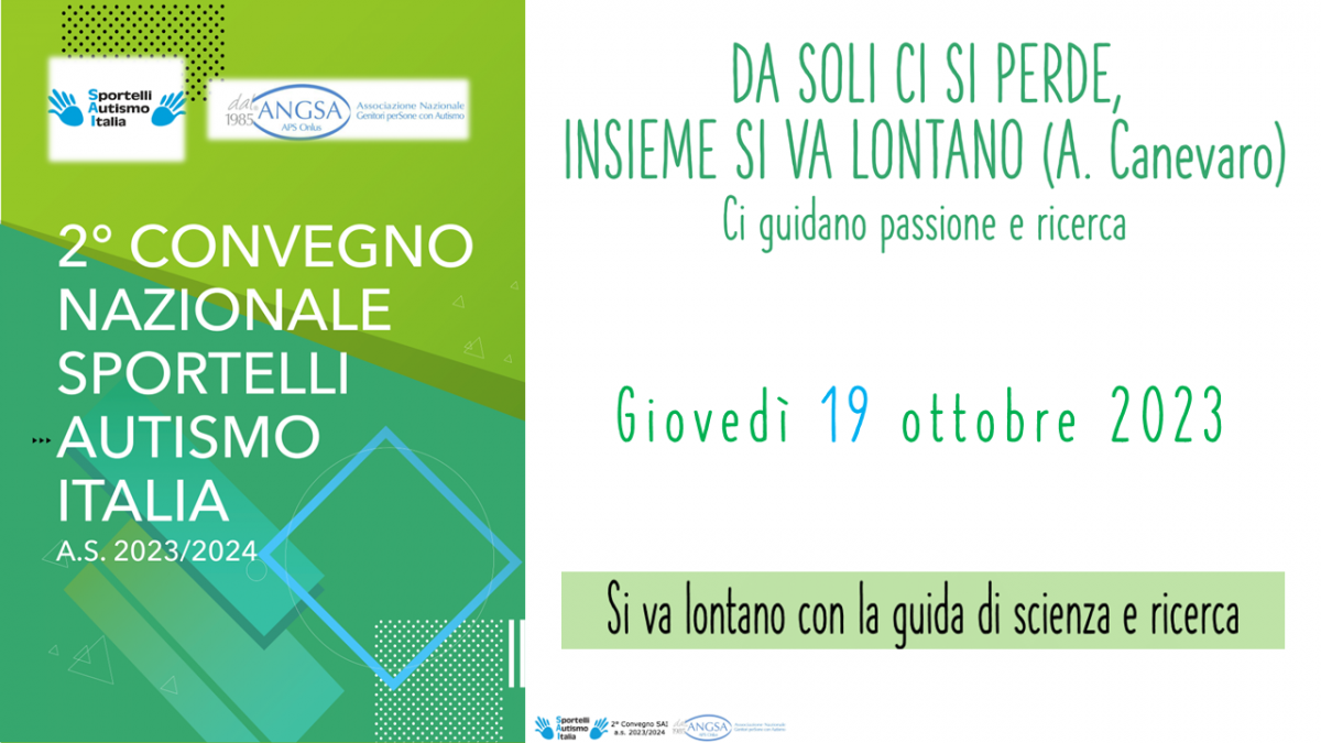 Convegno Nazionale Sportelli Autismo Italia - In rete con ANGSA (Associazione Nazionale Genitori perSone con Autismo) 19-20-26-27 ottobre 2023